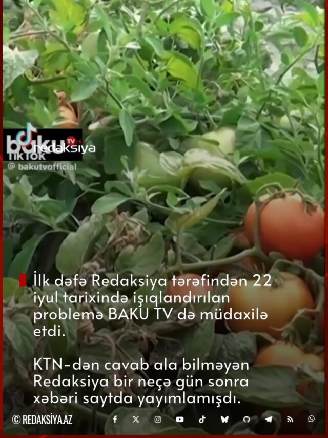 İlk dəfə Redaksiya tərəfindən 22 iyul tarixində işıqlandırılan problemə BAKU TV də müdaxilə etdi.